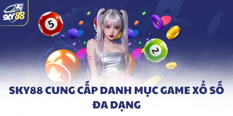 Trang chủ 18 SKY88 cung cấp danh mục game xổ số đa dạng