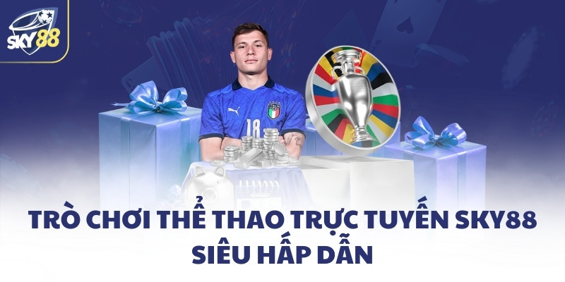 Trang chủ 16 Trò chơi thể thao trực tuyến SKY88 siêu hấp dẫn