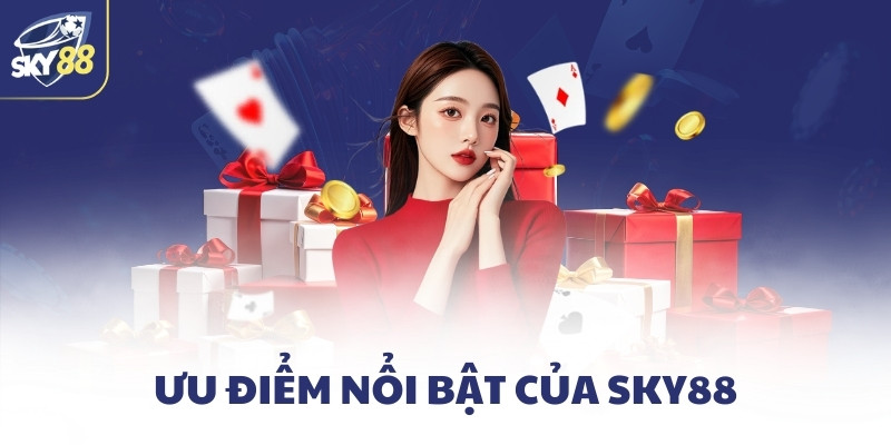 Trang chủ 13 Ưu điểm nổi bật của SKY88